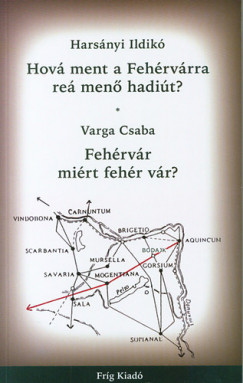 Harsnyi Ildik - Varga Csaba - Hov ment a Fehrvrra re men hadit?