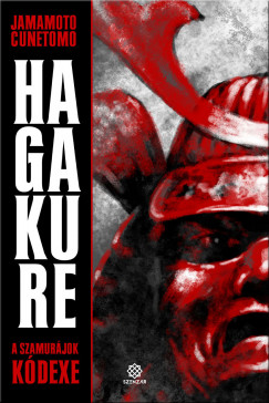 Yamamoto Cunetomo - Hagakure - A szamurjok kdexe
