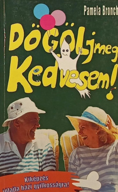 Pamela Bronch - Dglj meg, kedvesem!