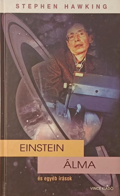 Stephen W. Hawking - Einstein álma és egyéb írások