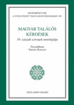 Vargha Katalin   (sszell.) - Magyar talls krdsek - A 19. szzadi szvegek antolgija