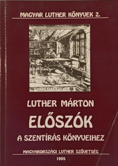 Luther Mrton - Elszk a Szentrs knyveihez