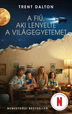 Trent Dalton - A fiú, aki lenyelte a Világegyetemet