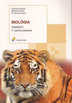 Kropog Erzsébet - Mándics Dezsõ - Dr. Molnár Katalin - Biológia 7. - Tankönyv