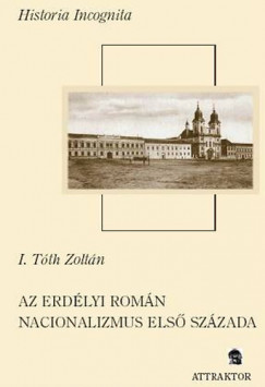 I. Tth Zoltn - Az erdlyi romn nacionalizmus els szzada, 1697-1792