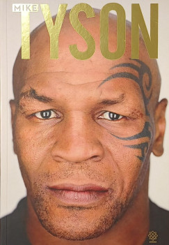 Larry Sloman - Mike Tyson - Kendőzetlen igazság