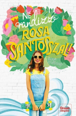 Nina Moreno - Moreno Nina - Ne randizz Rosa Santosszal!