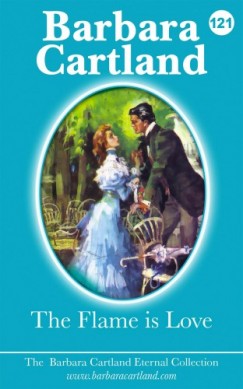 Barbara Cartland - The Flame Is Love