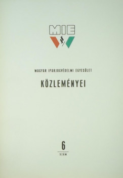 A Magyar Iparjogvdelmi Egyeslet kzlemnyei 6 (1972)