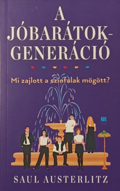 Saul Austerlitz - A Jóbarátok-generáció