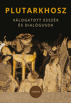 Plutarkhosz - Válogatott esszék és dialógusok
