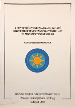 Bntetgyekben alkalmazhat kzvetti tevkenysg gyakorlata s mdszertani krdsei