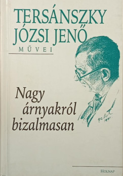 Tersnszky Jzsi Jen - Nagy rnyakrl bizalmasan