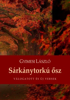 Gyimesi László - Sárkánytorkú õsz