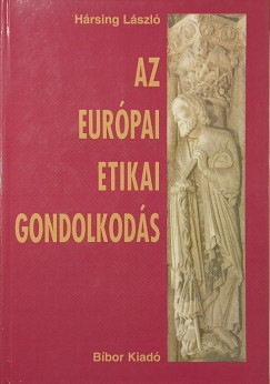 Hársing László - Az európai etikai gondolkodás