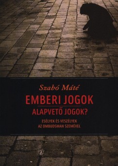 Szab Mt - Emberi jogok - Alapvet jogok?