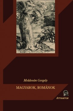 Moldovn Gergely - Magyarok, romnok