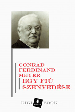 Conrad Ferdinand Meyer - Egy fi szenvedse