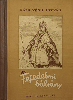 Rth-Vgh Istvn - Fejedelmi blvny