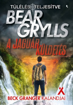 Bear Grylls - A jagur kldets