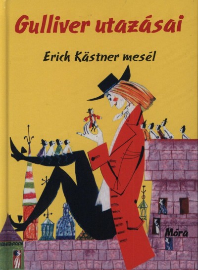 Erich Kästner - Gulliver utazásai
