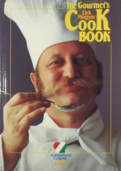 Magyar Elek - The Gourmet's Cook Book - Hungarian Cuisine