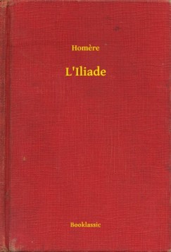 Homere - L'Iliade