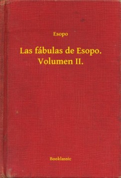 Esopo - Las fábulas de Esopo. Volumen II.