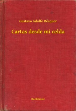 Gustavo Adolfo B�cquer - Cartas desde mi celda