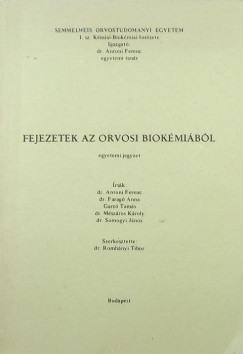 Romhnyi Tams   (Szerk.) - Fejezetek az orvosi biokmibl