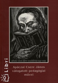 Apáczai Csere János válogatott pedagógiai művei