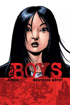Garth Ennis - The Boys - A Fiúk 4. kötet