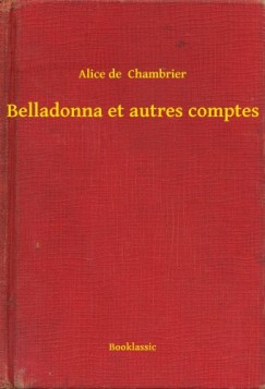 Alice De  Chambrier - Belladonna et autres comptes