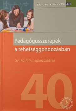 Polonkai M�ria - Pedag�gusszerepek a tehets�ggondoz�sban