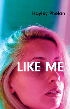 Hayley Phelan - Like Me