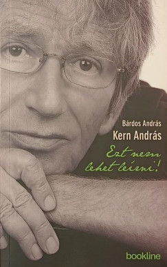 B�rdos Andr�s - Kern Andr�s - Ezt nem lehet le�rni!