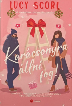 Lucy Score - Kar�csonyra �llni fog!