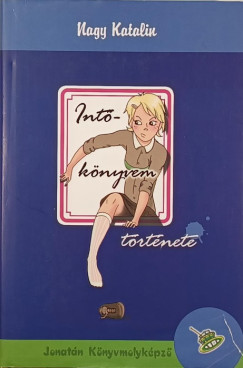 Nagy Katalin - Intőkönyvem története
