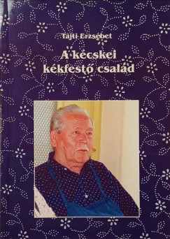 Tajti Erzs�bet - A k�cskei k�kfest� csal�d