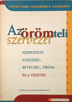 Lövey Imre - Manohar S. Nadkarni - Az örömteli szervezet