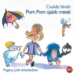 Csuks Istvn - Pogny Judit - Pom Pom jabb mesi - Hangosknyv - MP3
