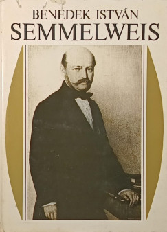 Benedek Istvn - Semmelweis