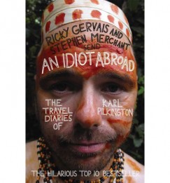 Ricky Gervais - Stephen Merchant - An Idiot Abroad