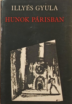 Illy�s Gyula - Hunok P�risban