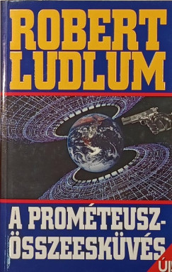 Robert Ludlum - A Prométeusz-összeesküvés