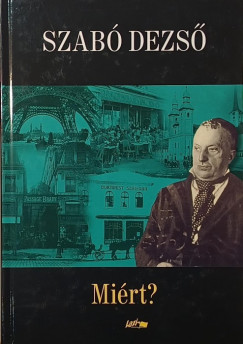 Szab Dezs - Hunyadi Csaba Zsolt   (Szerk.) - Mirt?