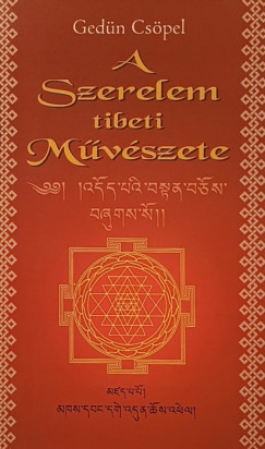 Gedn Cspel - A szerelem tibeti mvszete