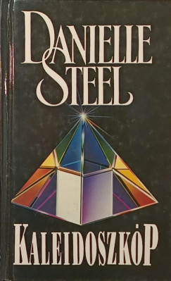 Danielle Steel - Kaleidoszkóp