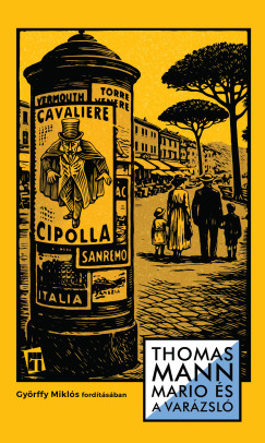 Thomas Mann - Mario �s a Var�zsl�/Hal�l Velenc�ben