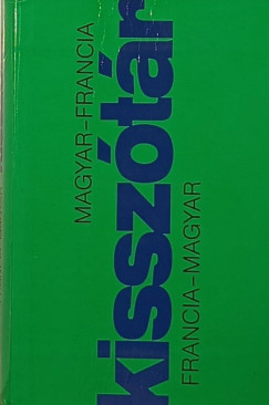 Hargitai György (Összeáll.) - Francia - magyar, magyar - francia kisszótár